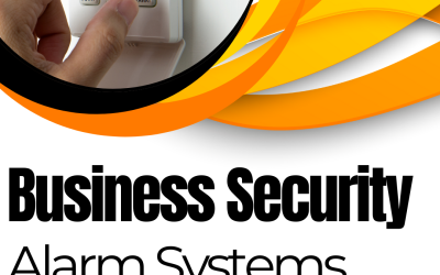 Business Security Alarm Systems in Dallas, Texas: Protecting Your Business with the Best Solutions